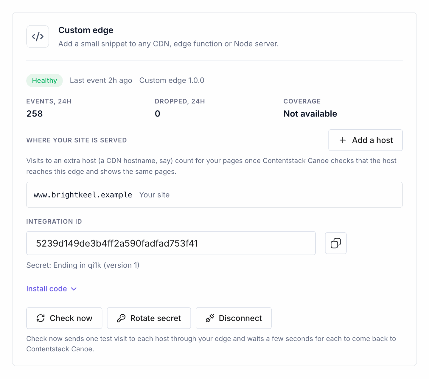 A healthy Custom edge card: events and dropped events in the last 24 hours, where your site is served, the integration ID, the secret's last four characters, Install code, Check now, Rotate secret and Disconnect.